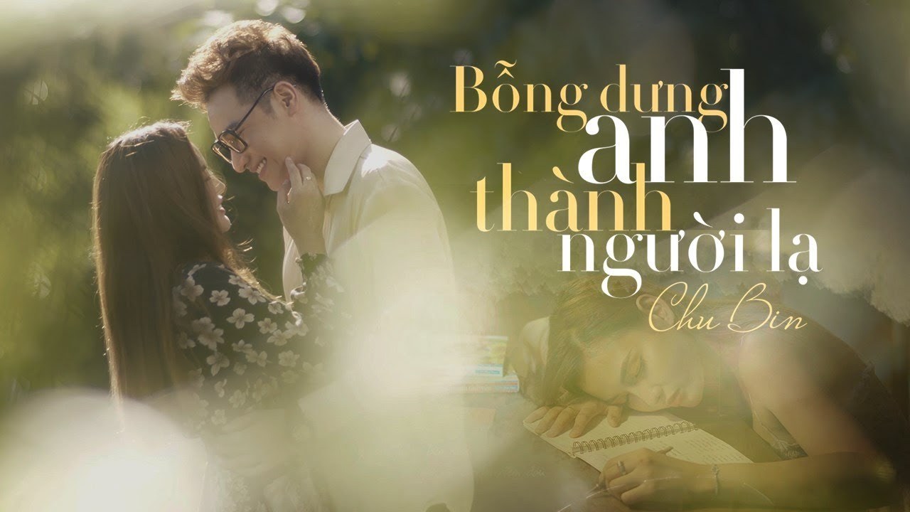 BỖNG DƯNG ANH THÀNH NGƯỜI LẠ