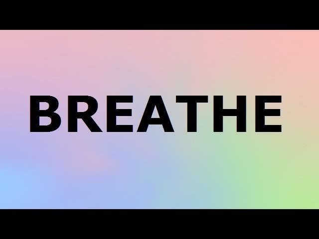 Breathe