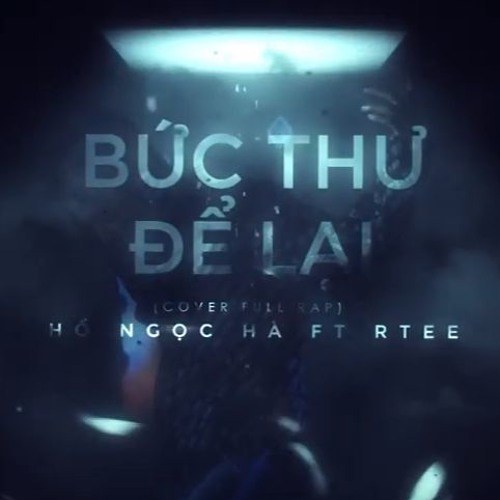 BỨC THƯ ĐỂ LẠI (COVER FULL RAP)