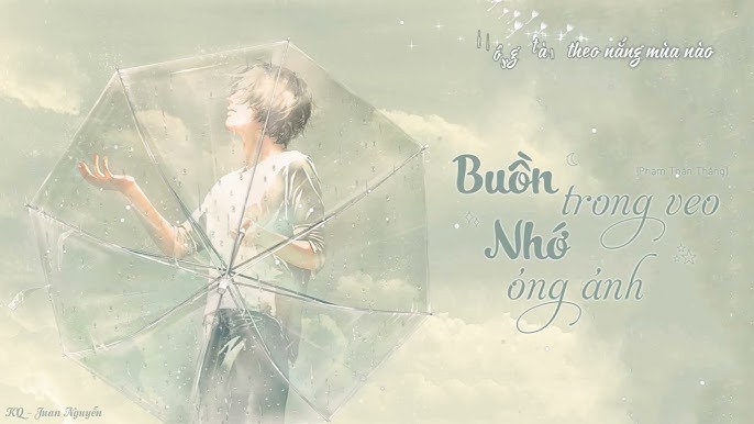Buồn Trong Veo Nhớ Óng Ánh