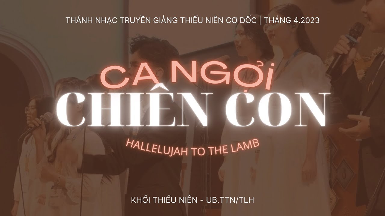 Ca Ngợi Chiên Con (Hallelujah To The Lamb) 