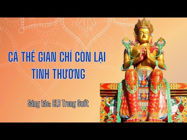 Cả Thế Gian Chỉ Còn Lại Tình Thương