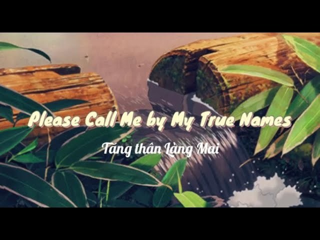 Call me by my true name