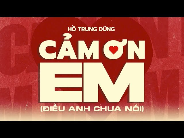 Cảm Ơn Em (Điều Anh Chưa Nói)