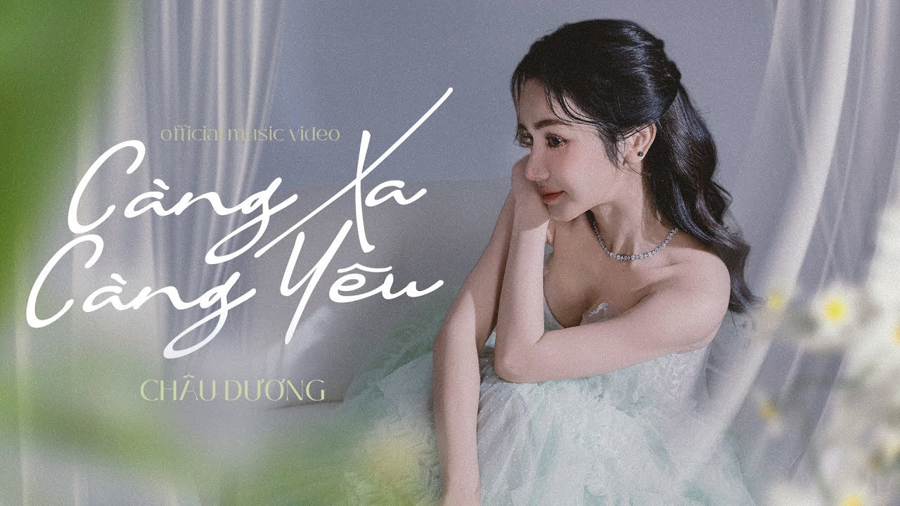 Càng Xa Càng Yêu