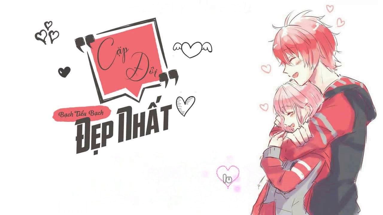 Cặp đôi đẹp nhất  ( 最美情侣 )