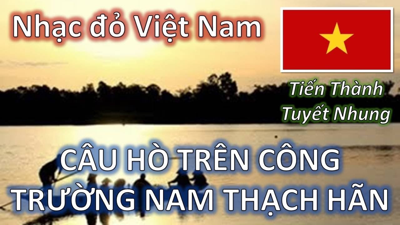 Câu hò trên công trường Nam Thạch Hãn