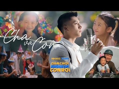 Cha Và Con (OST Dân Chơi Không Sợ Con Rơi)
