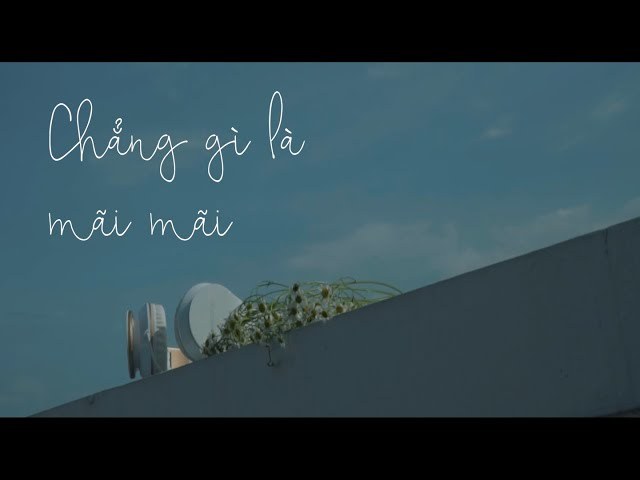 Chẳng Gì Là Mãi Mãi