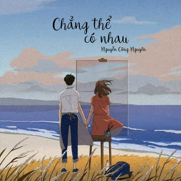 Chẳng Thể Có Nhau