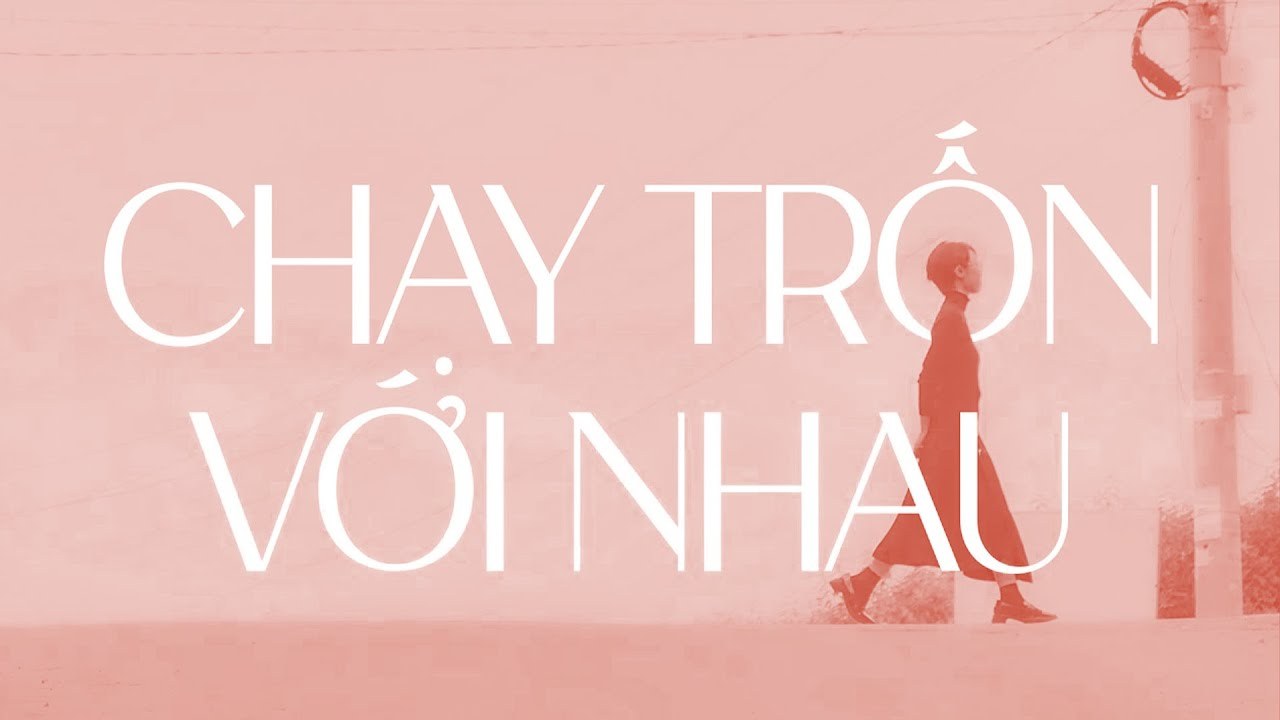 Chạy Trốn Với Nhau