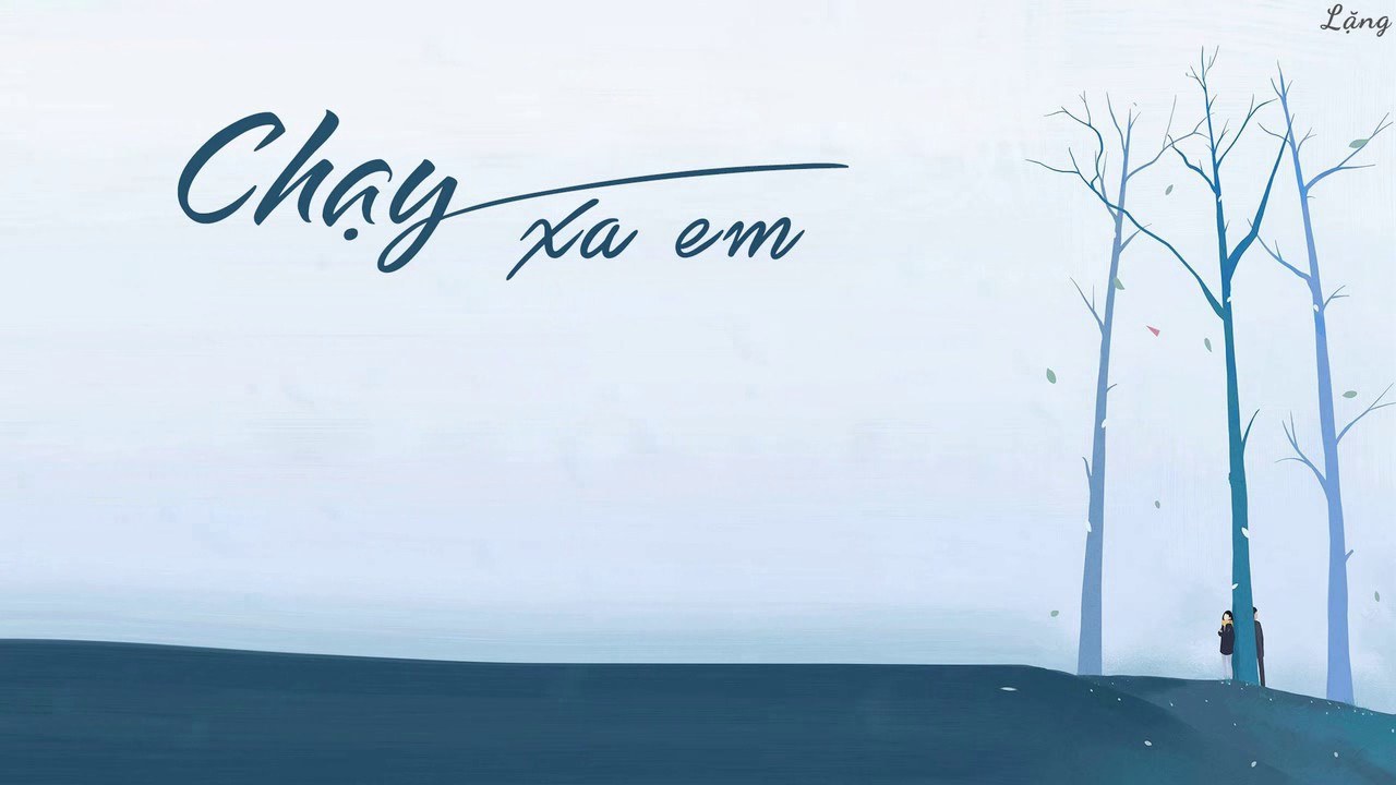 Chạy Xa Em