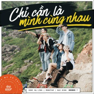 Chỉ cần là mình cùng nhau (Here we go)