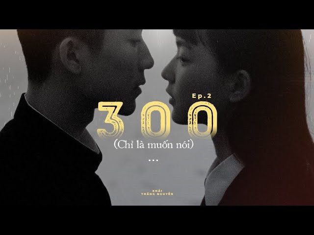 Chỉ Là Muốn Nói (300)