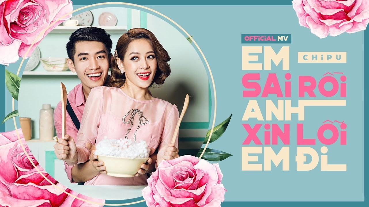 CHI PU MASH UP -  Từ Hôm Nay Em Sai Rồi Anh Xin Lỗi Em Đi Cho Ta Gần Hơn (FOR FUN) 