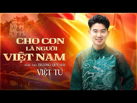 Cho Con Là Người Việt Nam