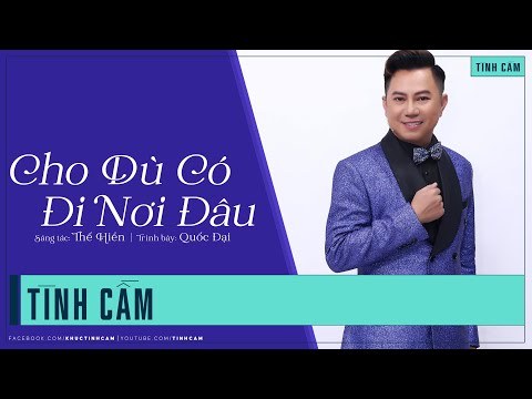 Cho dù có đi nơi đâu