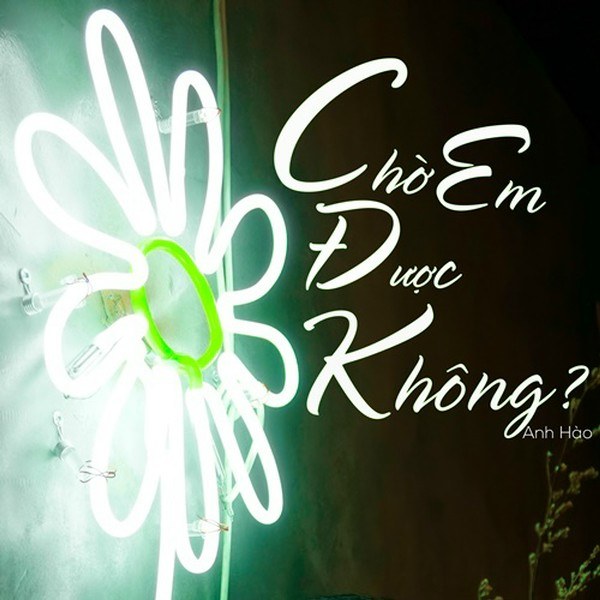 Chờ em được không