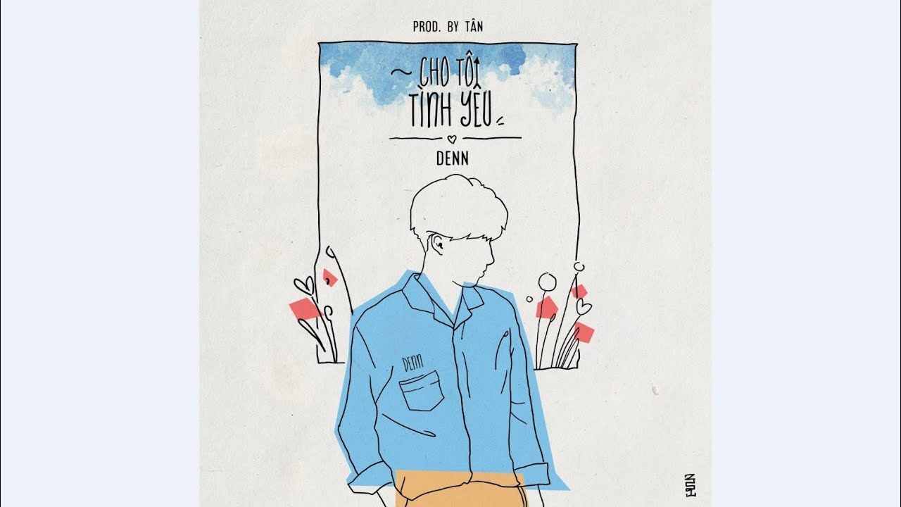 CHO TÔI TÌNH YÊU