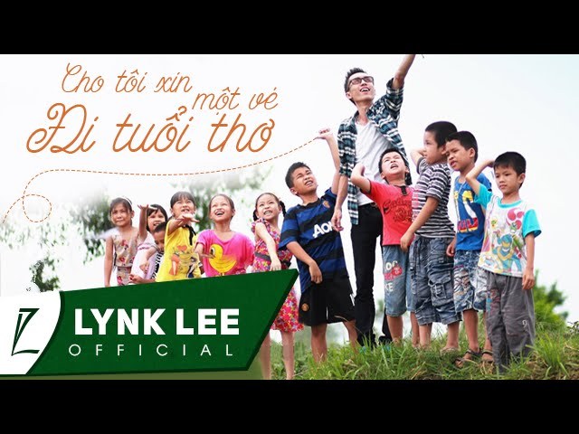 Cho Tôi Xin Một Vé Đi Tuổi Thơ