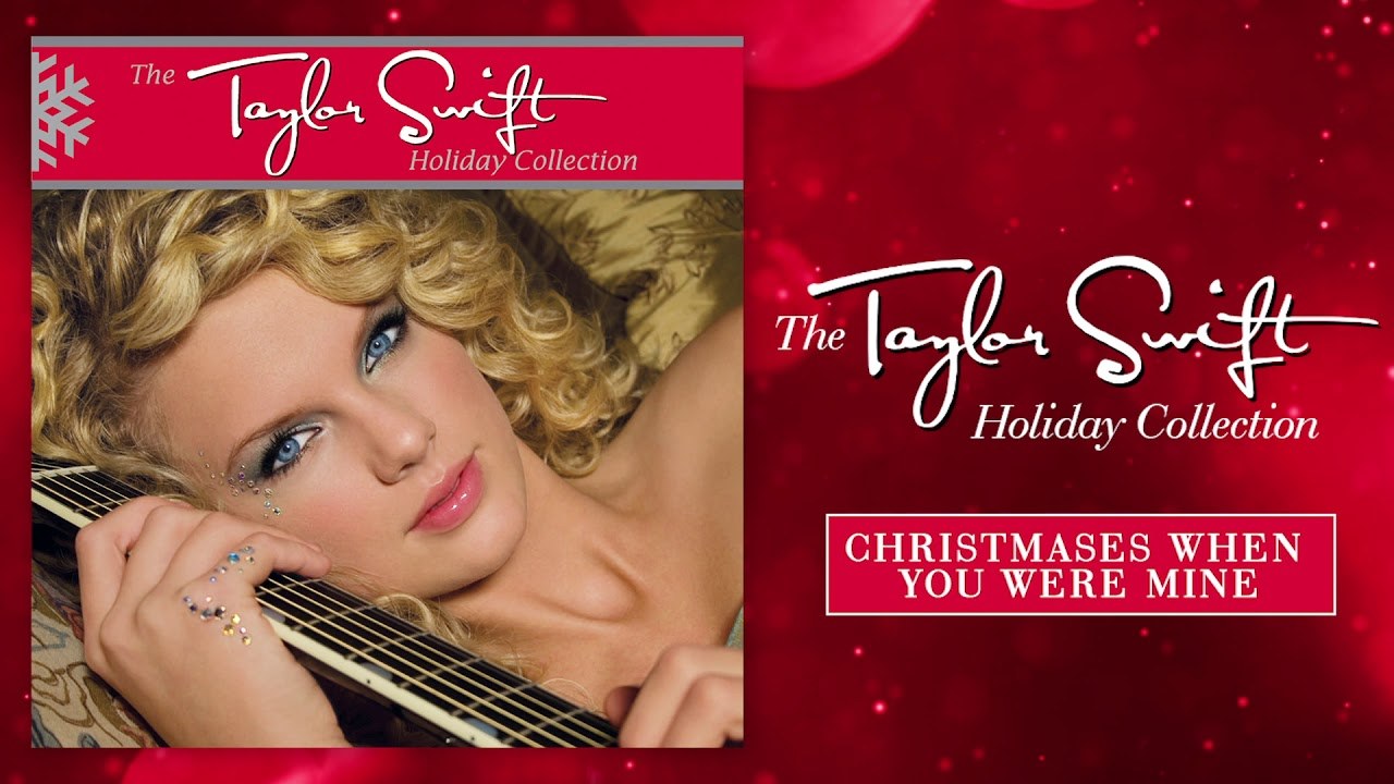 Christmases when you were mine
