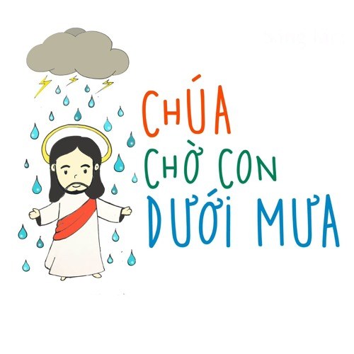 Chúa Chờ Con Dươi Mưa