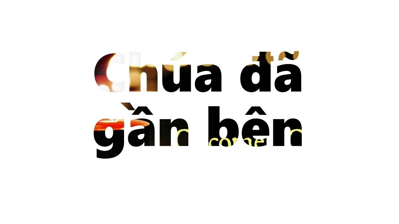 Chúa đã gần bên