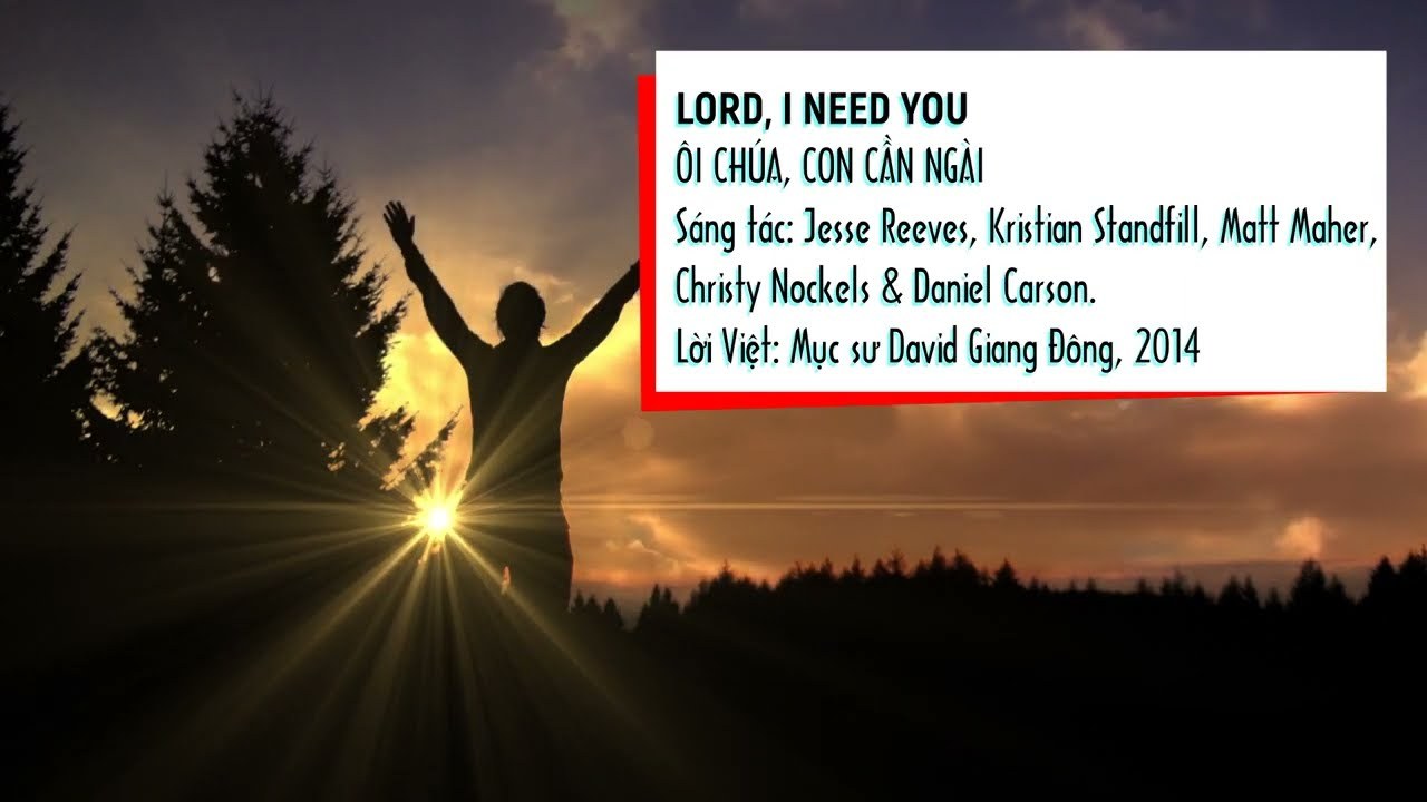 Chúa Giê-su Con Cần Ngài  (Jesus I Need You)