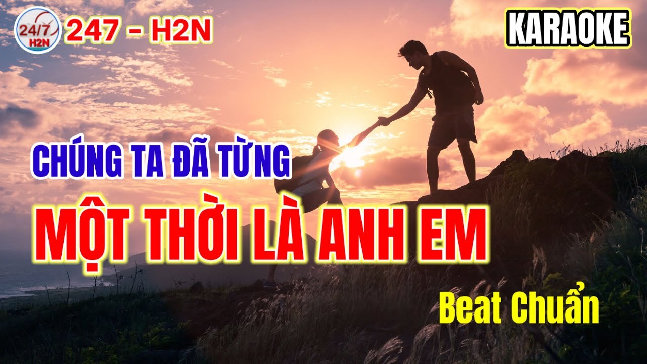 Chúng Ta Đã Từng Một Thời Là Anh Em (Có Khi Nào Rời Xa Chế)