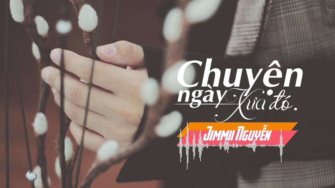 Chuyện Ngày Xưa Đó