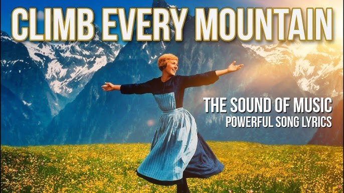 Climb every mountain