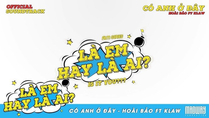 Có Anh Ở Đây (Là Em Hay Là Ai OST)
