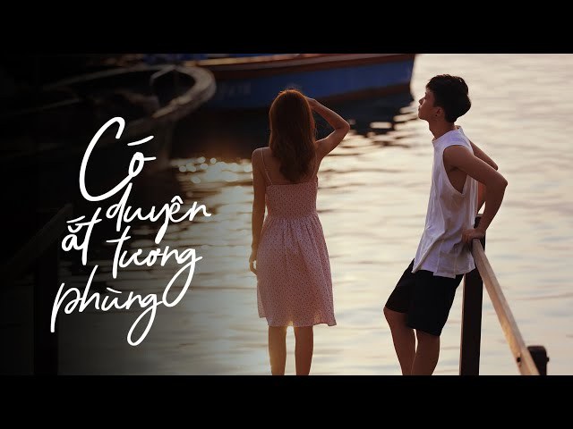Có Duyên Ắt Tương Phùng 