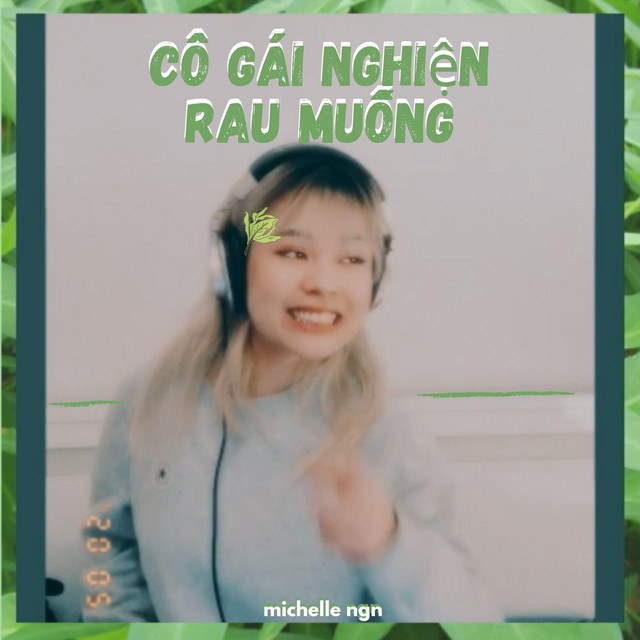 Cô gái nghiện rau muống