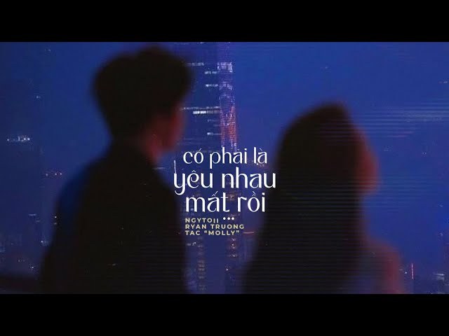 Có Phải Là Yêu Nhau Mất Rồi