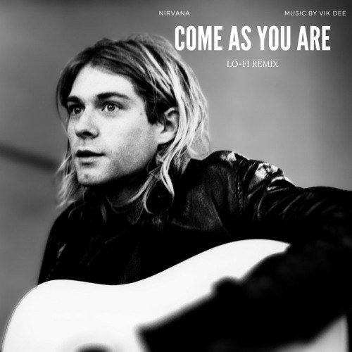 Come As You Are