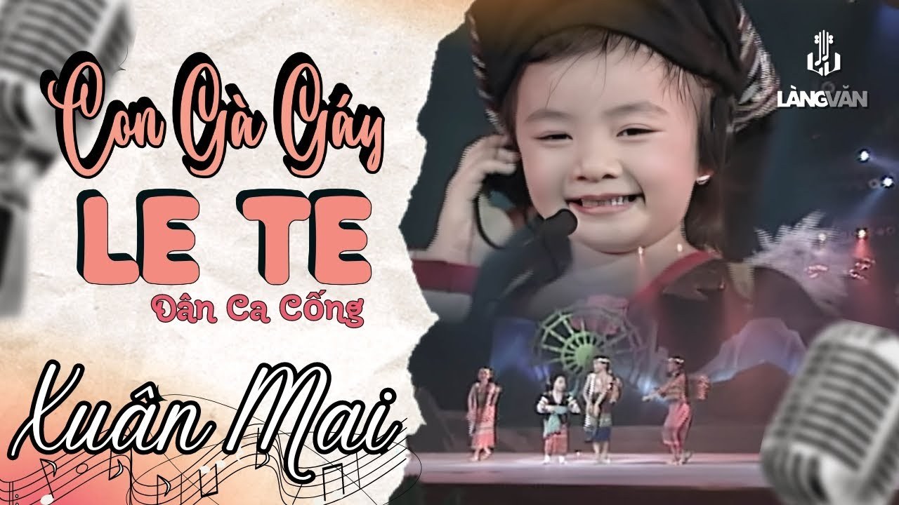 Con Gà Gáy Le Te