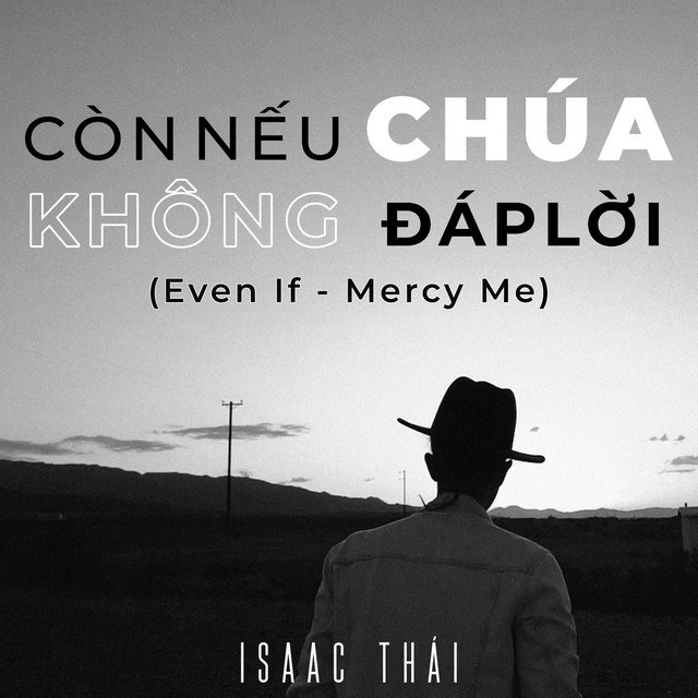 Còn nếu Chúa không đáp lời (Even if/ MercyMe)