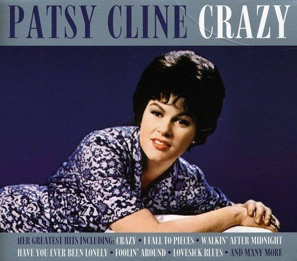 Crazy - Patsy Cline