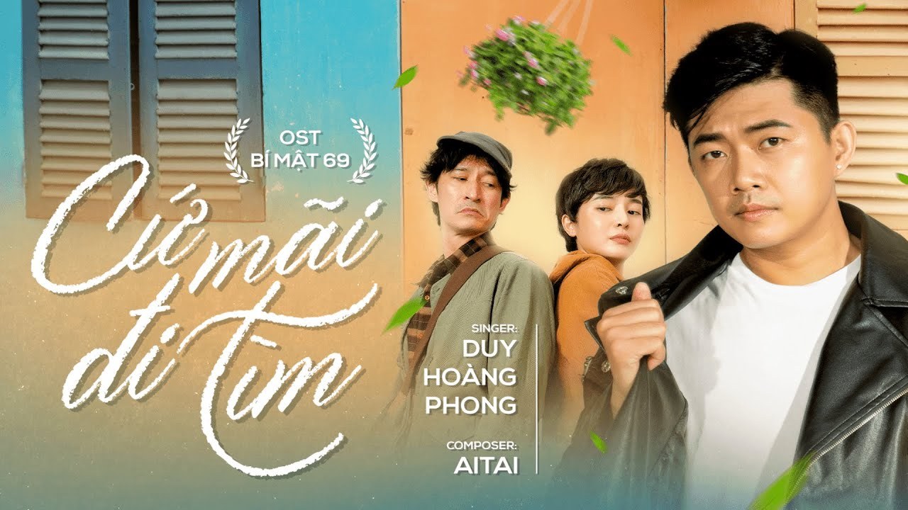  Cứ Mãi Đi Tìm (Bí Mật 69 OST)