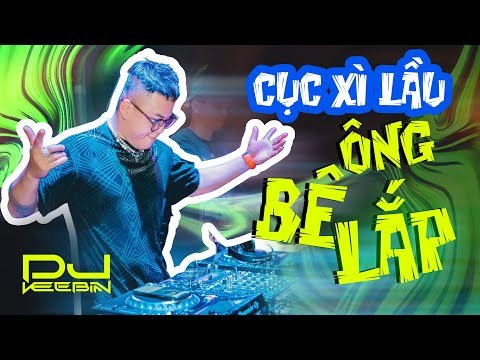 Cục Xì Lâu Ông Bê Lắp