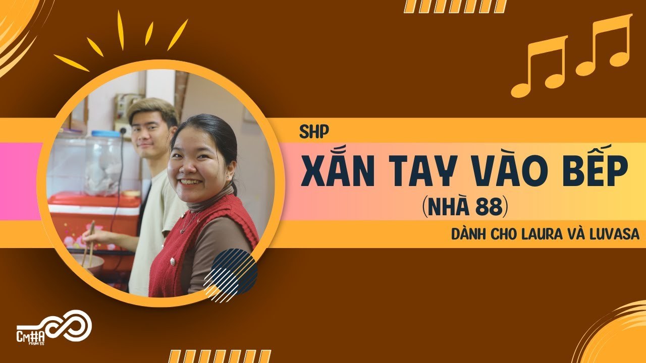 Cùng Nhau Xắn Tay Vào Bếp (Nhà 88)