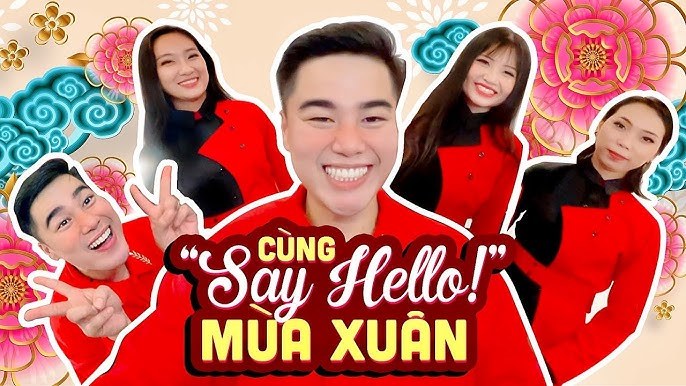 Cùng Say Hello Mùa Xuân