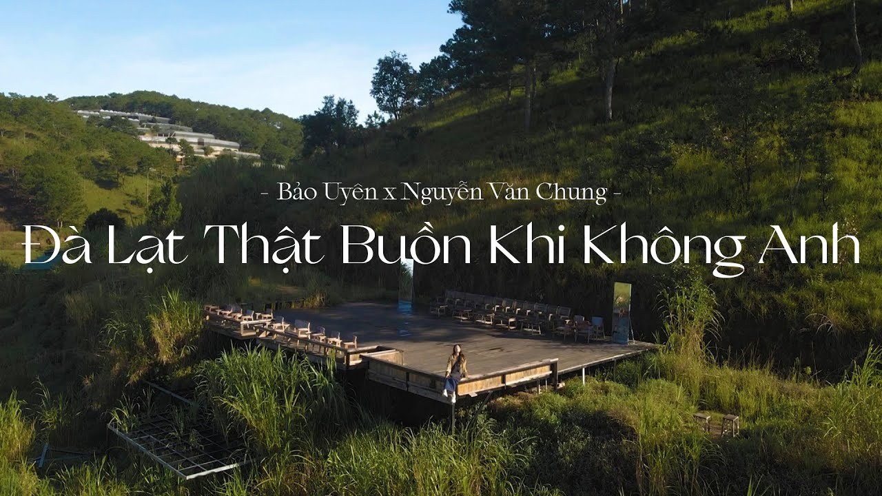 Đà Lạt Thật Buồn Khi Không Anh