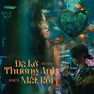 Đã Lỡ Thương Anh Mất Rồi