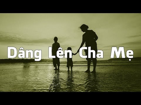 Dâng Lên Cha Mẹ