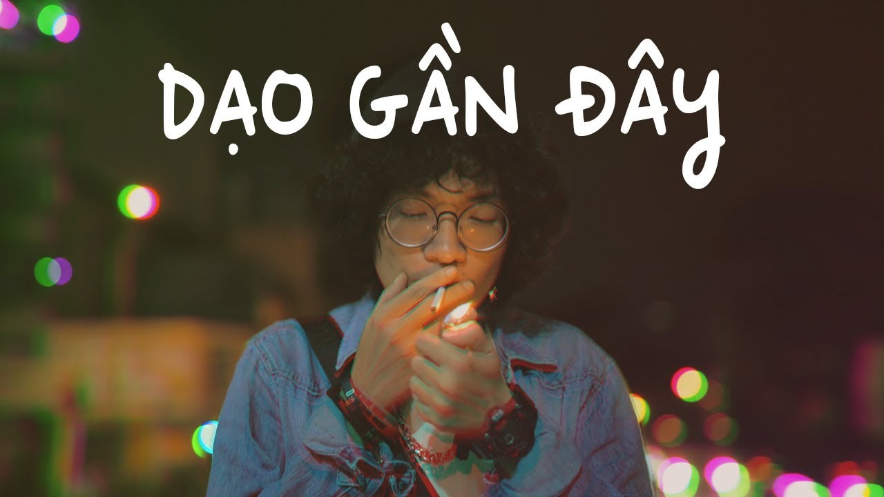 dạo gần đây