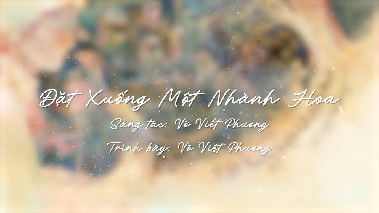 Đặt xuống một nhành hoa