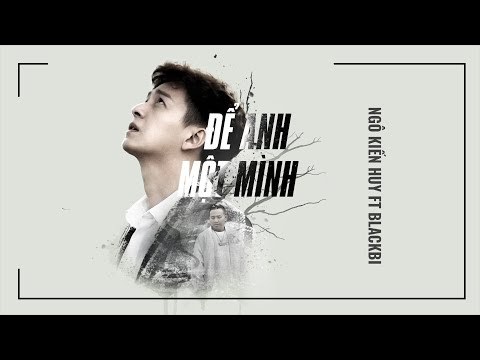 Để Anh Một Mình