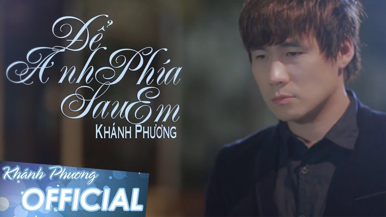 Để Anh Phía Sau Em